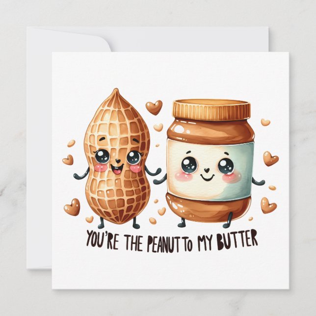 Carte You're the Peanut to My Butter – Cute Valentine's  (Devant)