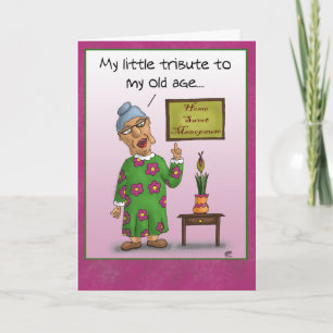Cartes d'anniversaire amusantes : Home Sweet Menop