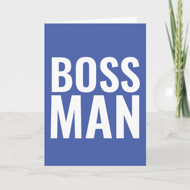 CARTES D'ANNIVERSAIRE POUR LE BOSS ! BOSS MAN (Devant)