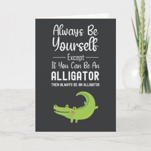 Cartes de l'alligator mignon Humour Drôle Humorist