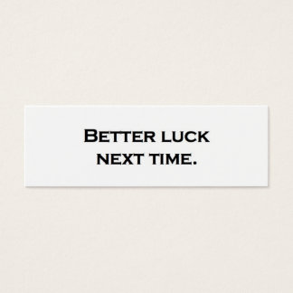 Cartes De Visite Bonne chance la prochaine fois.