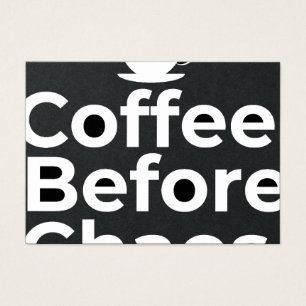 Cartes De Visite Café avant le chaos – Citation de motivation matin