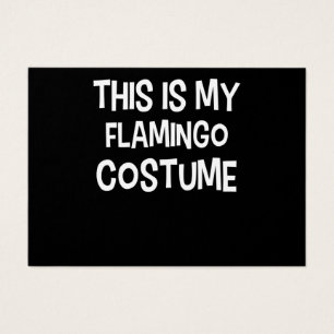 Cartes De Visite Flamant rose Voici Mon Costume De Flamant rose