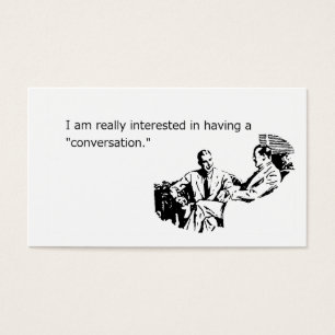 Cartes De Visite I vraiment, voulez vraiment avoir une conversation