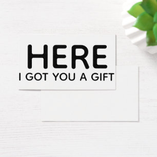 Cartes De Visite "Ici, je vous ai apporté un cadeau" Étiquette de c