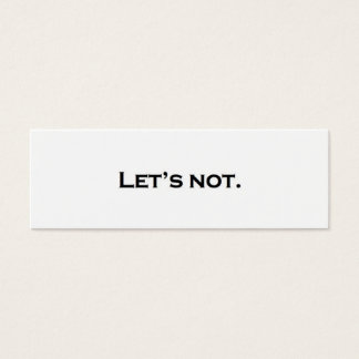 Cartes De Visite Ne le faisons pas.