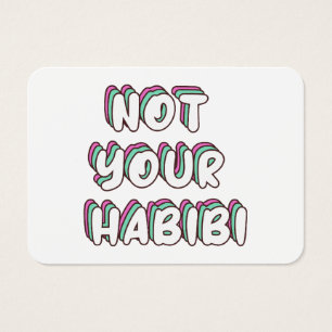Cartes De Visite Not Your Habibi - Drôle Love citation