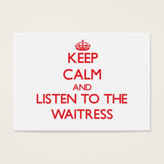 Cartes De Visite Restez calme et écoutez la serveuse (Devant)