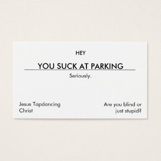 Cartes De Visite Vous êtes nul au parking. (version propre[er])