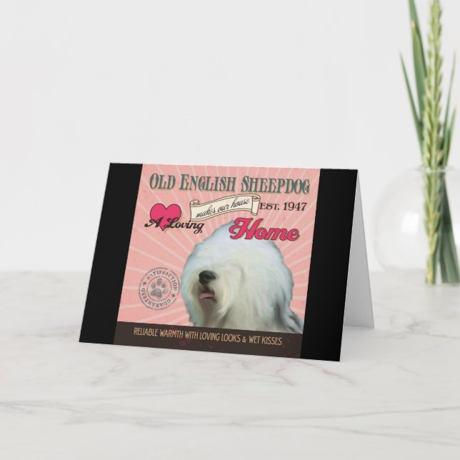 Cartes Pour Fêtes Annuelles A Loving Old English Sheepdog Makes Our House (Devant)