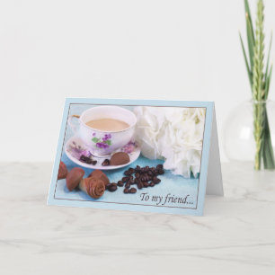 Cartes Pour Fêtes Annuelles À mon ami avec du chocolat, du café et des hortens