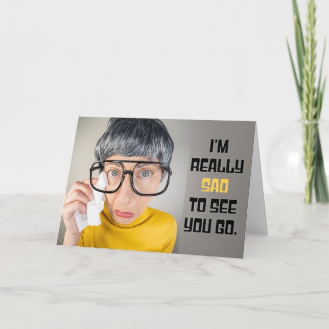 Cartes Pour Fêtes Annuelles Adieu Partir Vous Manquera Humour Cry Laid (Devant)