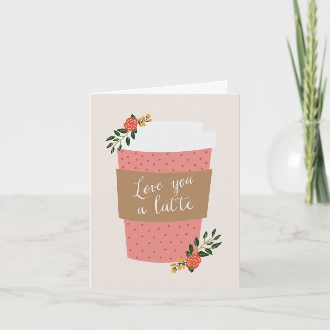 Cartes Pour Fêtes Annuelles Aimez-vous un Latte | Valentine (Devant)