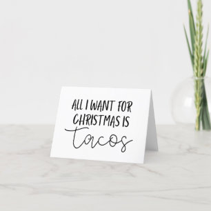 Cartes Pour Fêtes Annuelles All I want for Christmas is Tacos card (blank)