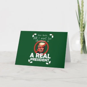 Cartes Pour Fêtes Annuelles All I Want for Xmas is a Real President