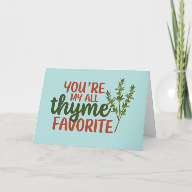 Cartes Pour Fêtes Annuelles All Thyme Favorite Cute Pun Drôle Saint Valentin (Devant)