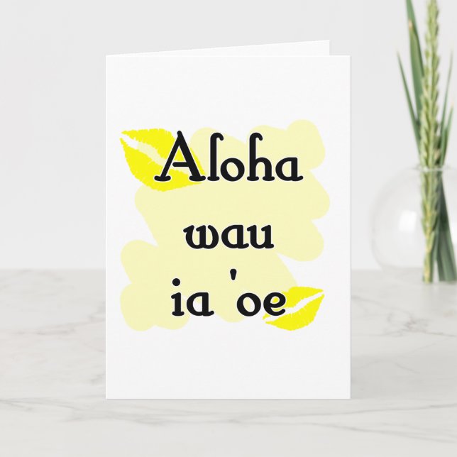 Cartes Pour Fêtes Annuelles Aloha wau ia ‘one - Hawaïen Je vous aime (Devant)