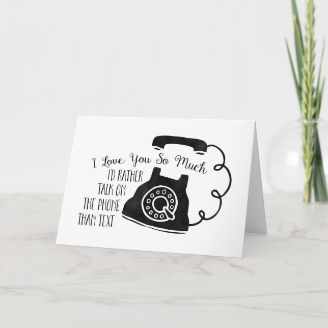 Cartes Pour Fêtes Annuelles Amour drôle Plutôt parler au téléphone plutôt qu'a (Devant)