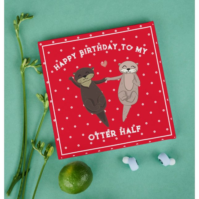 Cartes Pour Fêtes Annuelles Anniversaire Drôle, Joyeux Anniversaire À Ma Moiti (Funny Otter Half Birthday Card for Couples – Cute Pun)