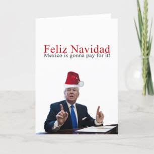 Cartes Pour Fêtes Annuelles Atout. Feliz Navidad, Mexique va payer lui !