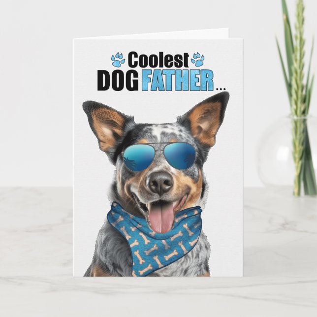 Cartes Pour Fêtes Annuelles Australian Cattle Dog Coolest Papa Fête des pères (Devant)