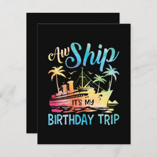 Cartes Pour Fêtes Annuelles Aw Ship It's My Birthday Trip