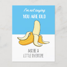 Banana Little Overripe drôle Cadeau d'anniversaire