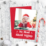 Cartes Pour Fêtes Annuelles Bébé drôle mignon Plus de nuits silencieuses Photo<br><div class="desc">Ce carte photo de vacances festif présente une photo verticale, un accueil typographique d'inspiration rétro en blanc et un arrière - plan rouge festif. Le message sur le devant dit "Plus de nuits silencieuses". Le dos a un motif à points rouges et blancs coordonnés. Vous pouvez également ajouter une autre...</div>