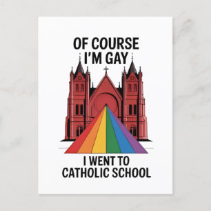 Cartes Pour Fêtes Annuelles Bien sûr que je suis gay, je suis allé à l'école c