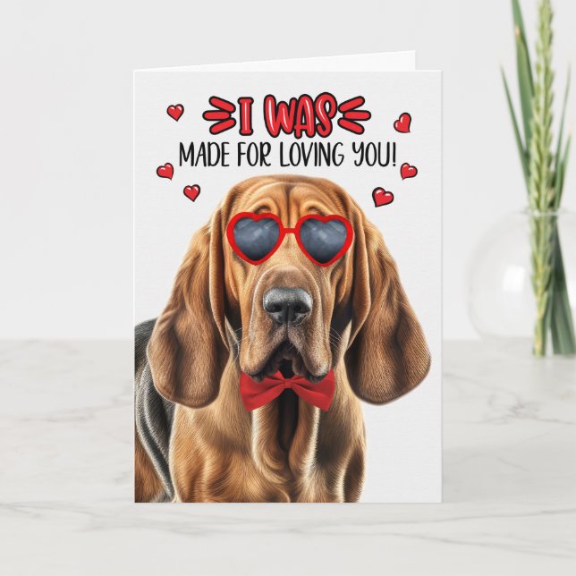 Cartes Pour Fêtes Annuelles Bloodhound Chien fait pour vous aimer Valentine (Devant)