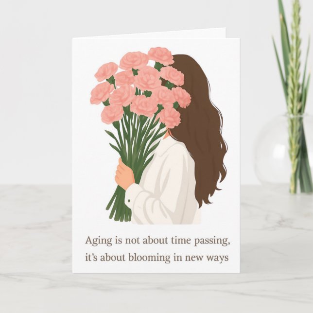 Cartes Pour Fêtes Annuelles Blooming in New Ways – Inspirational Aging Greetin (Devant)