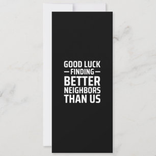 Cartes Pour Fêtes Annuelles bonne chance trouver de meilleurs voisins que nous
