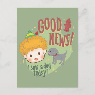 Cartes Pour Fêtes Annuelles Bonnes nouvelles Buddy l'Elf ! J'ai vu un chien au