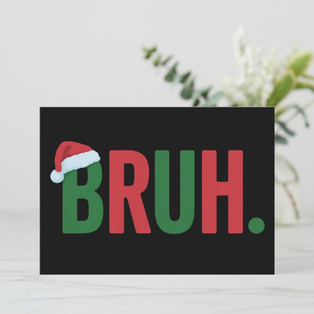 Cartes Pour Fêtes Annuelles Bruh Noël Mème Cool Tendance Xmas Sarcastique (Debout devant)