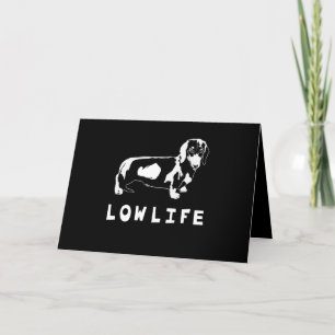 Cartes Pour Fêtes Annuelles Cadeau Chien   Dachshund Low Life Lovely