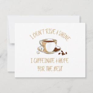 Cartes Pour Fêtes Annuelles Café drôle - Je ne me lève pas et je brille Je caf