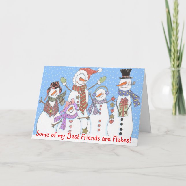 Cartes Pour Fêtes Annuelles Certains de Mes meilleurs amis sont Flakes! (Devant)