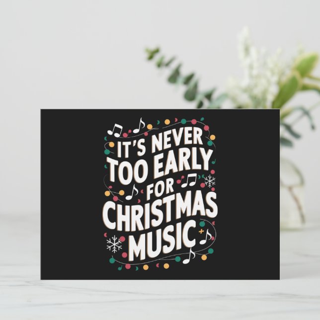 Cartes Pour Fêtes Annuelles C'est Jamais Trop Tôt Pour Noël Musique Musicien  (Debout devant)