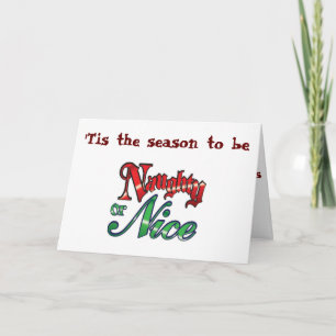 CARTES POUR FÊTES ANNUELLES C'EST LA SAISON D'ÊTRE NAUGHTY OU NICE-LONS ÊTRE N