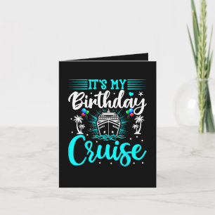 Cartes Pour Fêtes Annuelles C'est mon anniversaire de croisière - Anniversaire