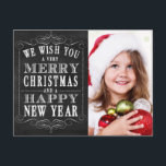 Cartes Pour Fêtes Annuelles Chalkboard Merry Christmas, Happy New Year Photo<br><div class="desc">Chalkboard Merry Christmas,  Happy New Year Photo : Use these cute and adorable postcards to send to your friends and family during the holiday season. Use the prompt to customize the product. If you wish to change the graphic,  please contact me through my store.  Antique Chandelier</div>