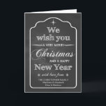 Cartes Pour Fêtes Annuelles Chalkboard - Nous vous souhaitons un joyeux Noël<br><div class="desc">Ajoutez votre nom de famille à cette carte de vacances branchée en tableau noir avec "Nous vous souhaitons un Joyeux Noël et une Bonne Année" sur le devant. Conçu par Simply Put by Robin.</div>
