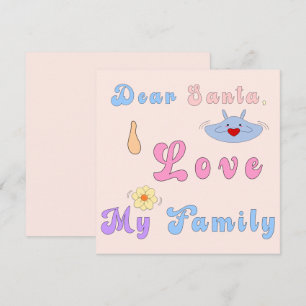 Cartes Pour Fêtes Annuelles Cher Père Noël, J'Aime Ma Famille   Joyeux Noël