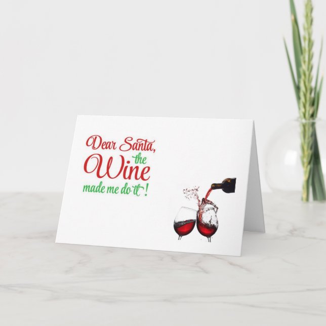 CARTES POUR FÊTES ANNUELLES CHER PÈRE NOËL, LE "VIN" M'A FAIT LE FAIRE ! (Devant)