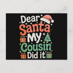 Cartes Pour Fêtes Annuelles Cher Père Noël Mon Cousin L'a Fait Noël Xmas Famil