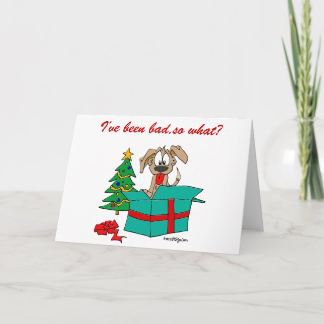 Cartes Pour Fêtes Annuelles Chien De Noël J'Ai Été Mauvais Alors Quoi ? (Devant)