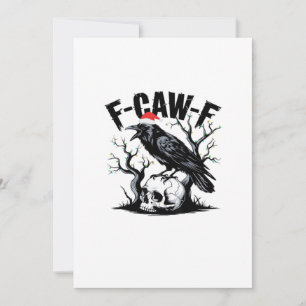 Cartes Pour Fêtes Annuelles Citation drôle essentielle F-Caw-F