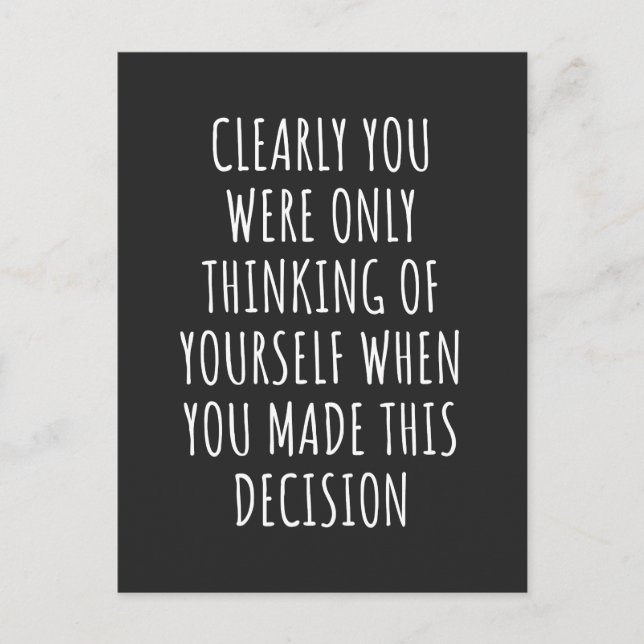 Cartes Pour Fêtes Annuelles Clairement Vous Ne Pensiez Qu'À Vous-Même Quand Vo (Devant)