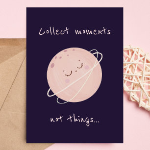 Cartes Pour Fêtes Annuelles Collecter des moments, pas des choses - Jolie plan
