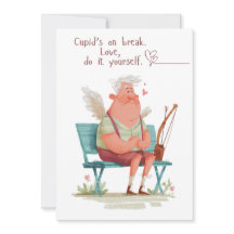 Cupid’s on break. Love, do it yourself.